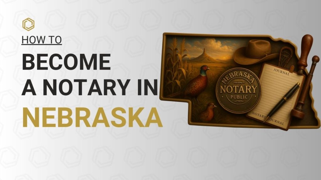 Step-by-step guide on how to become a Notary Public in Nebraska featuring the Nebraska state outline, official notary seal, notary journal, pen, gavel, cowboy hat, and imagery of cornfields, prairie chickens/pheasants, and Chimney Rock to represent the state’s heritage.