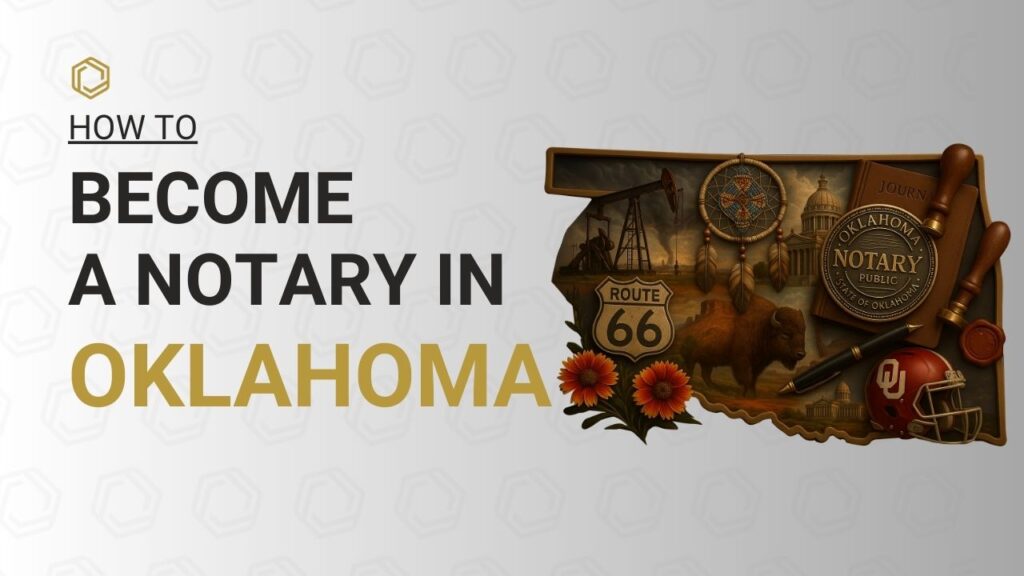 How to become a Notary in Oklahoma – Oklahoma Notary Public Association guide featuring Route 66 sign, oil rig, state capitol, bison, dreamcatcher, Indian blanket flowers, OU football helmet, notary seal, journal, pen, and stamp.