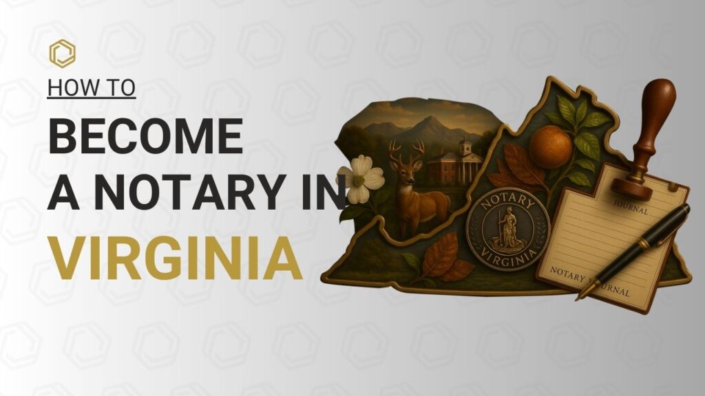 How to become a Notary in Virginia – Virginia Notary Public guide featuring the state outline with a deer, dogwood flower, oranges, state capitol-style building, mountains, notary seal, and a notary journal with a pen and stamp.